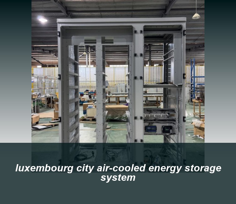 luxembourg city air-cooled energy storage system
