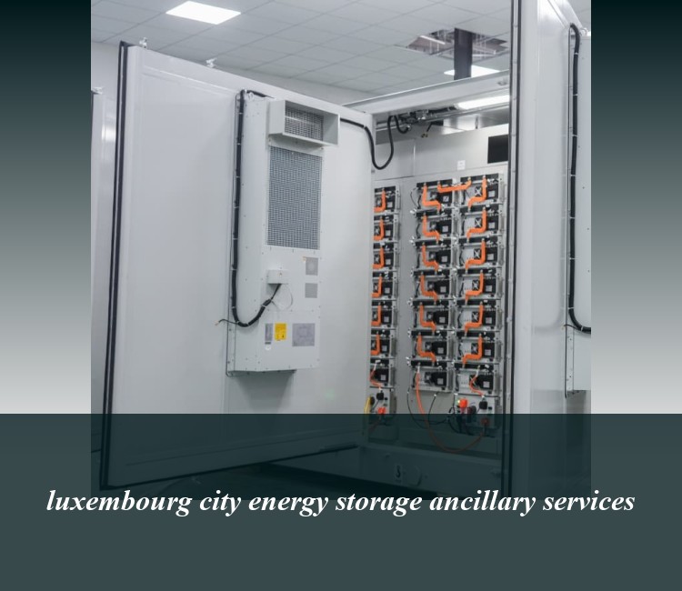 luxembourg city energy storage ancillary services