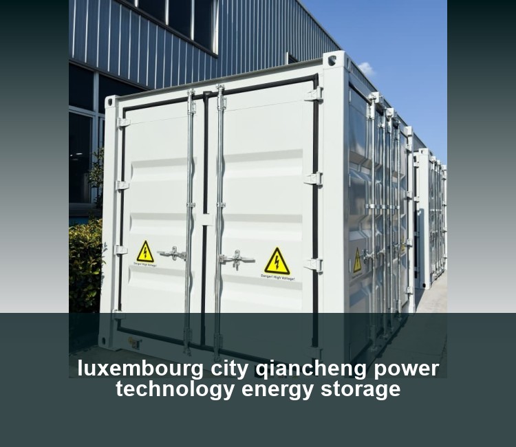 luxembourg city qiancheng power technology energy storage