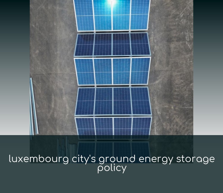 luxembourg city's ground energy storage policy