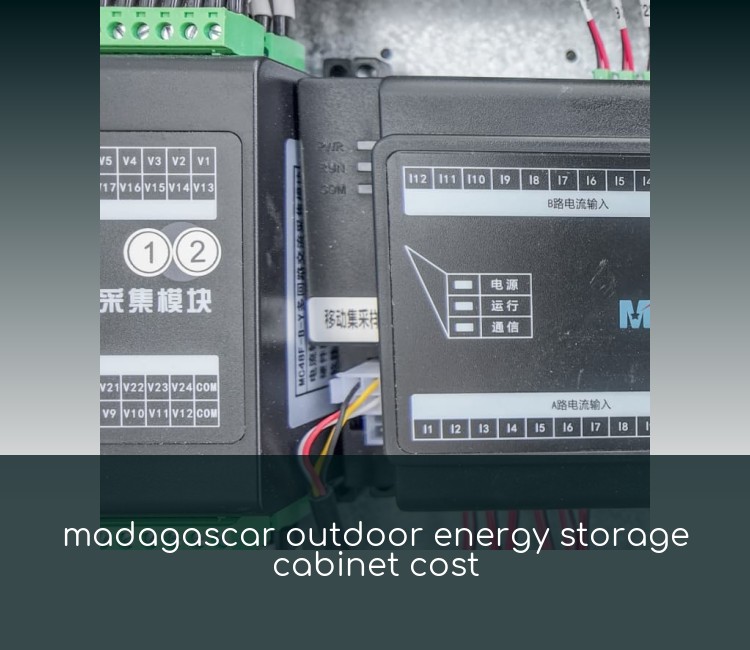 madagascar outdoor energy storage cabinet cost