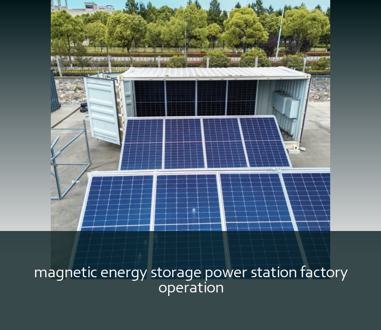 magnetic energy storage power station factory operation