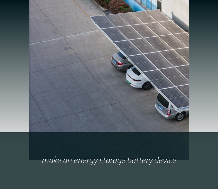 make an energy storage battery device