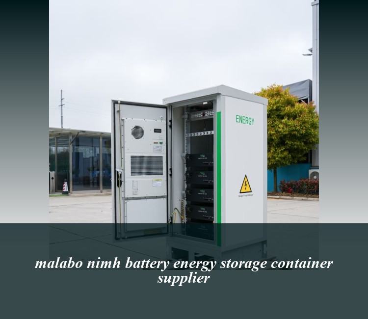 malabo nimh battery energy storage container supplier