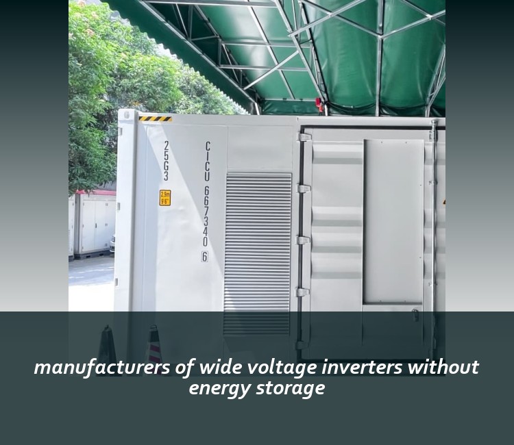 manufacturers of wide voltage inverters without energy storage