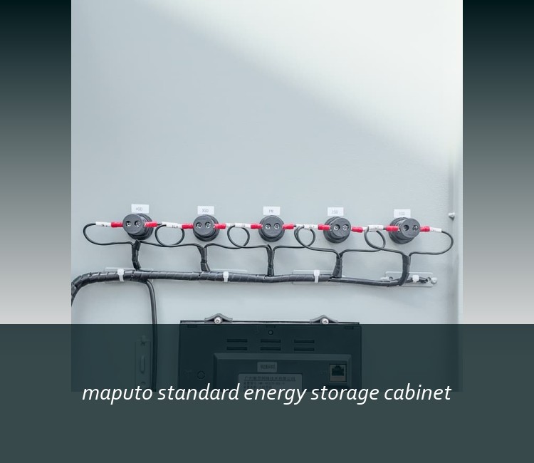 maputo standard energy storage cabinet