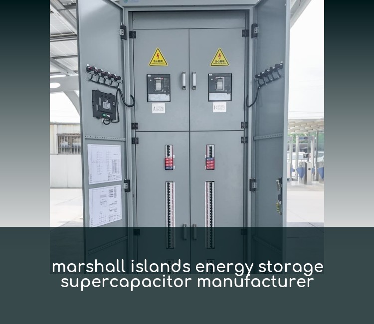 marshall islands energy storage supercapacitor manufacturer