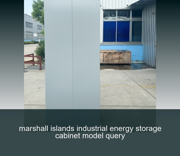marshall islands industrial energy storage cabinet model query