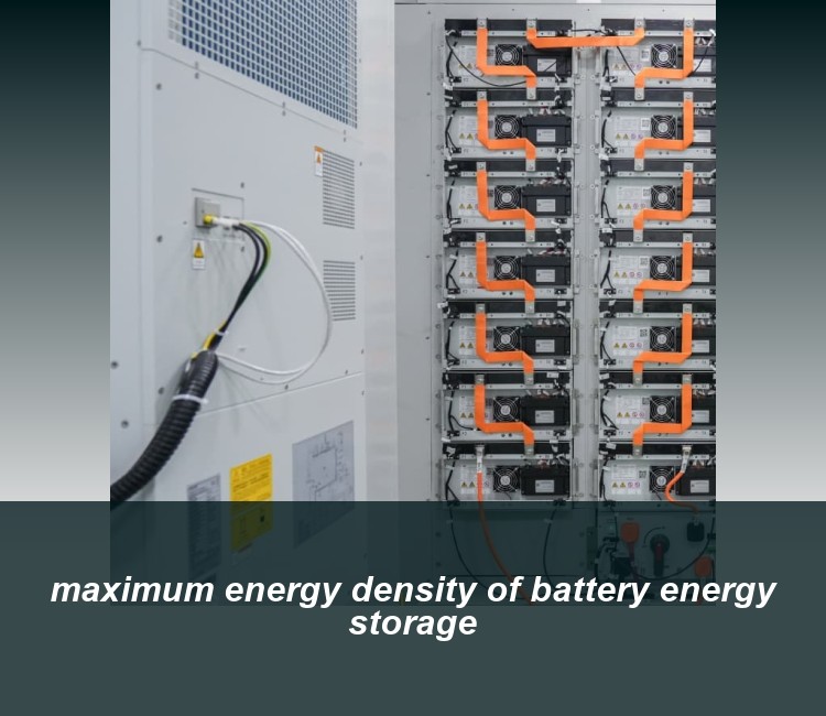 maximum energy density of battery energy storage