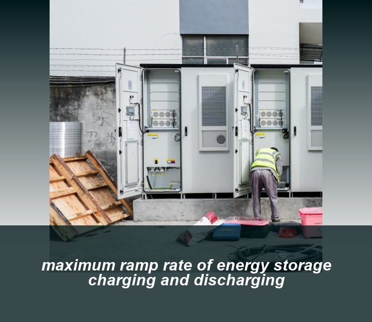 maximum ramp rate of energy storage charging and discharging