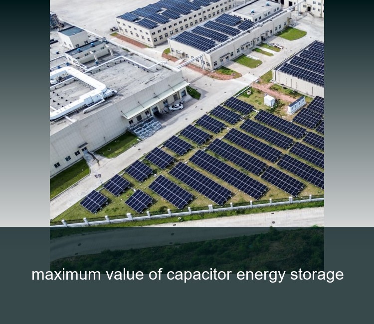maximum value of capacitor energy storage