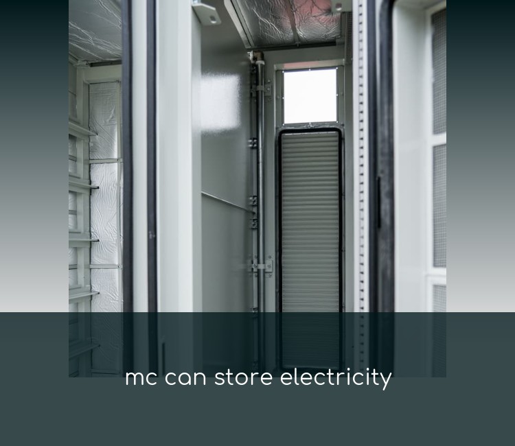 mc can store electricity