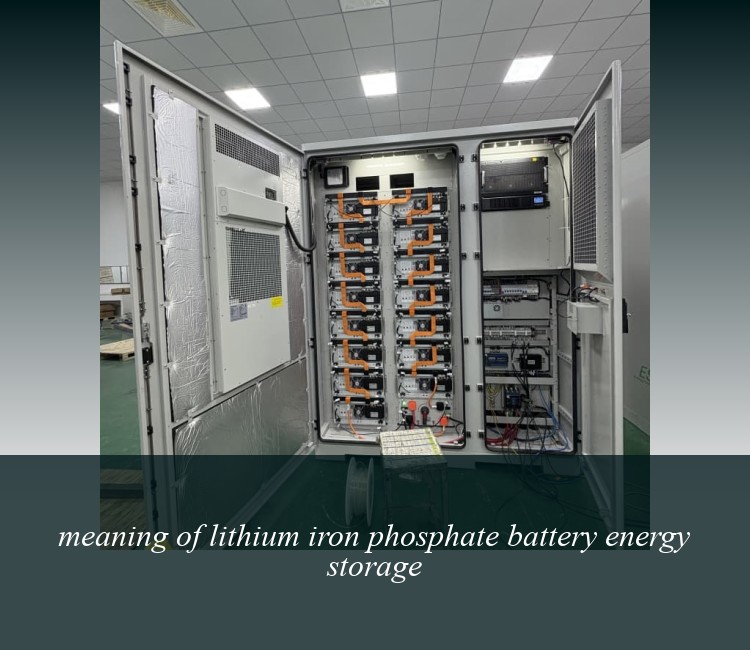 meaning of lithium iron phosphate battery energy storage