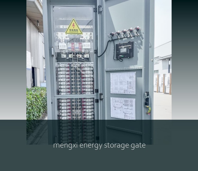 mengxi energy storage gate