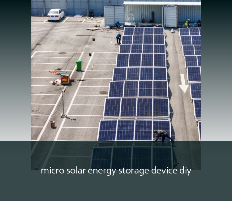 micro solar energy storage device diy