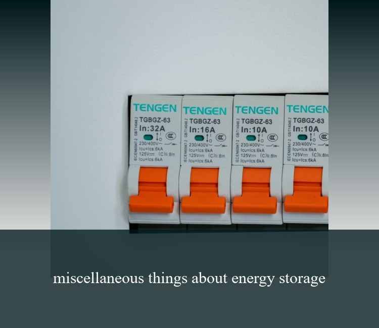 miscellaneous things about energy storage