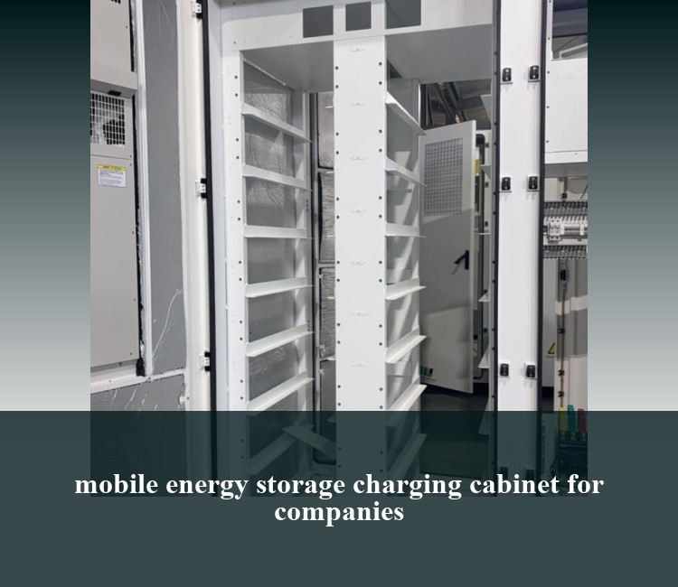 mobile energy storage charging cabinet for companies