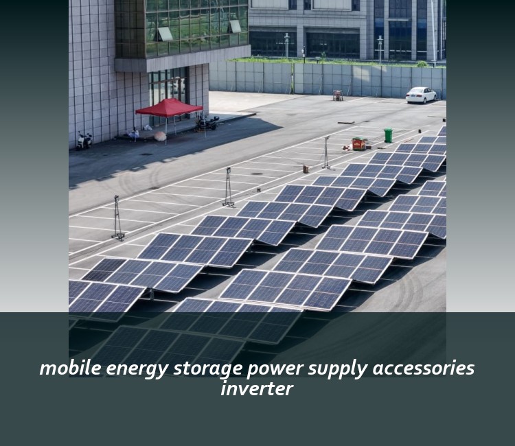 mobile energy storage power supply accessories inverter