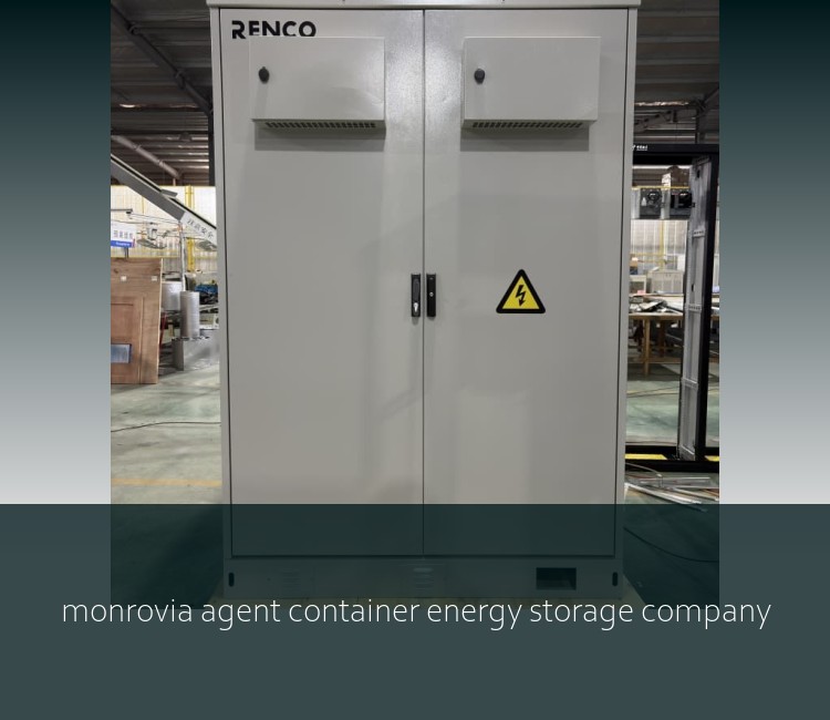 monrovia agent container energy storage company