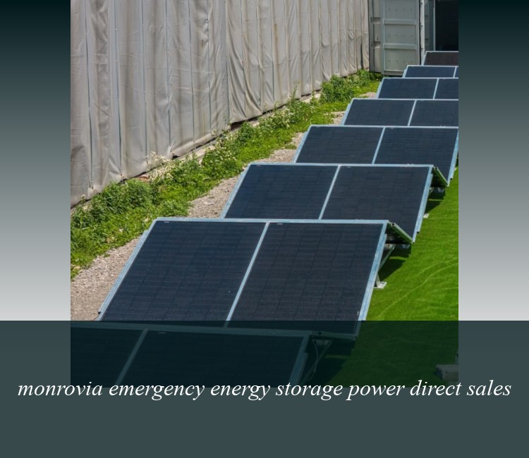 monrovia emergency energy storage power direct sales