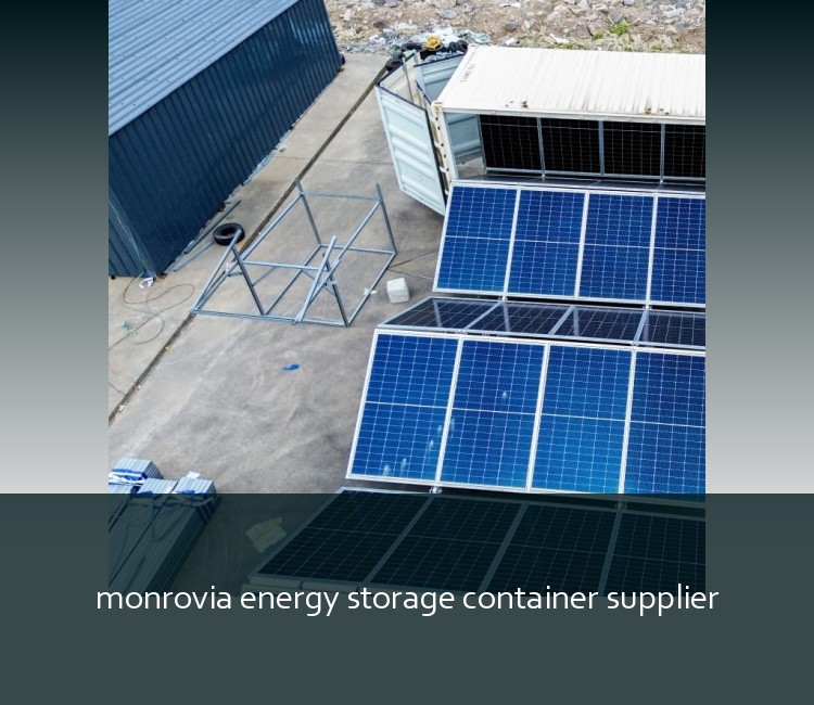 monrovia energy storage container supplier