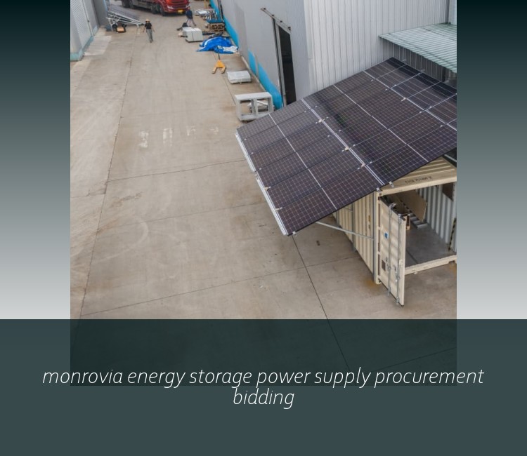 monrovia energy storage power supply procurement bidding