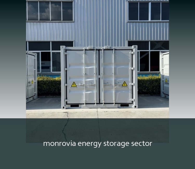 monrovia energy storage sector