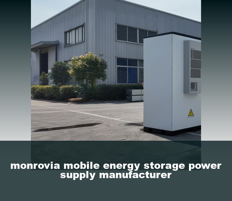 monrovia mobile energy storage power supply manufacturer