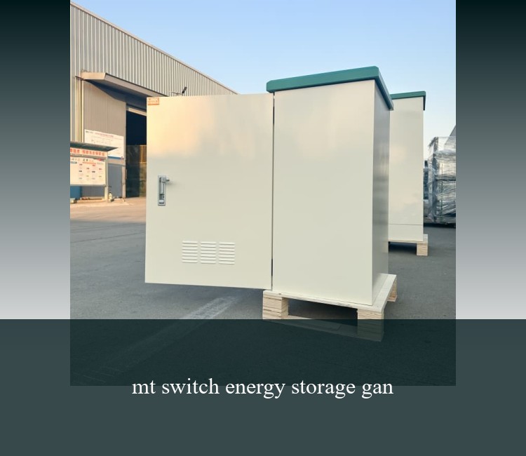 mt switch energy storage gan