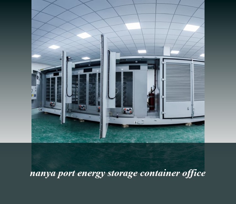nanya port energy storage container office