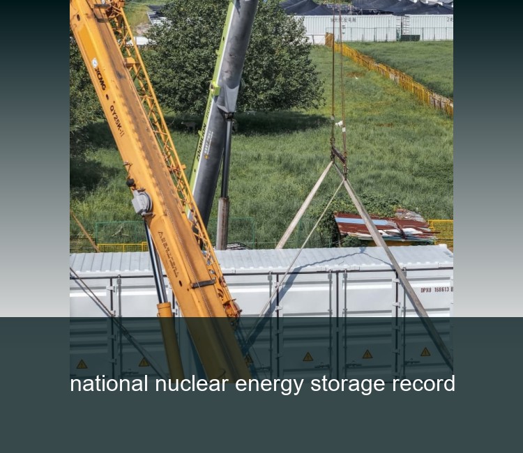 national nuclear energy storage record