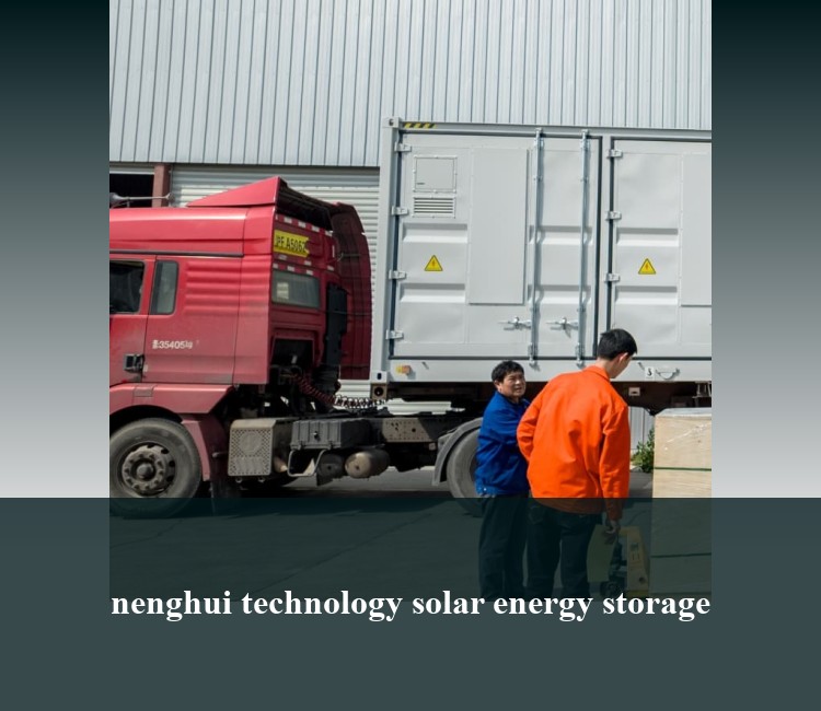 nenghui technology solar energy storage