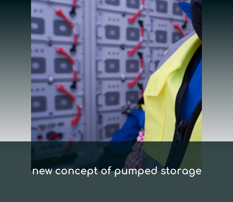 new concept of pumped storage