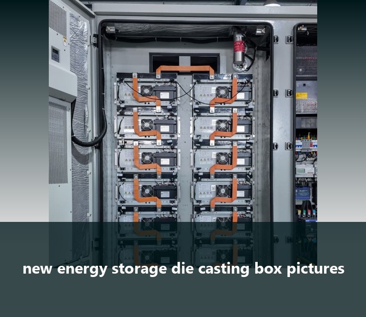 new energy storage die casting box pictures