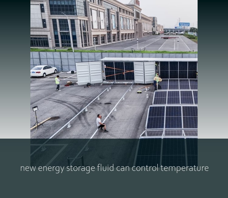 new energy storage fluid can control temperature