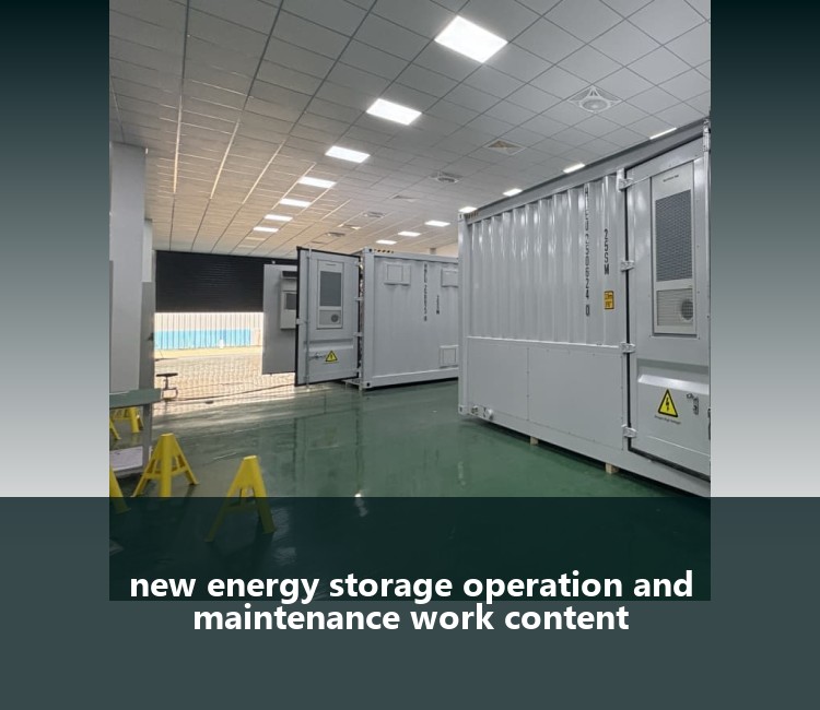 new energy storage operation and maintenance work content