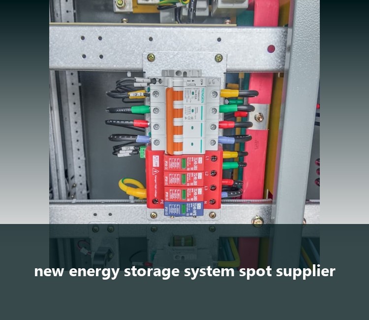 new energy storage system spot supplier