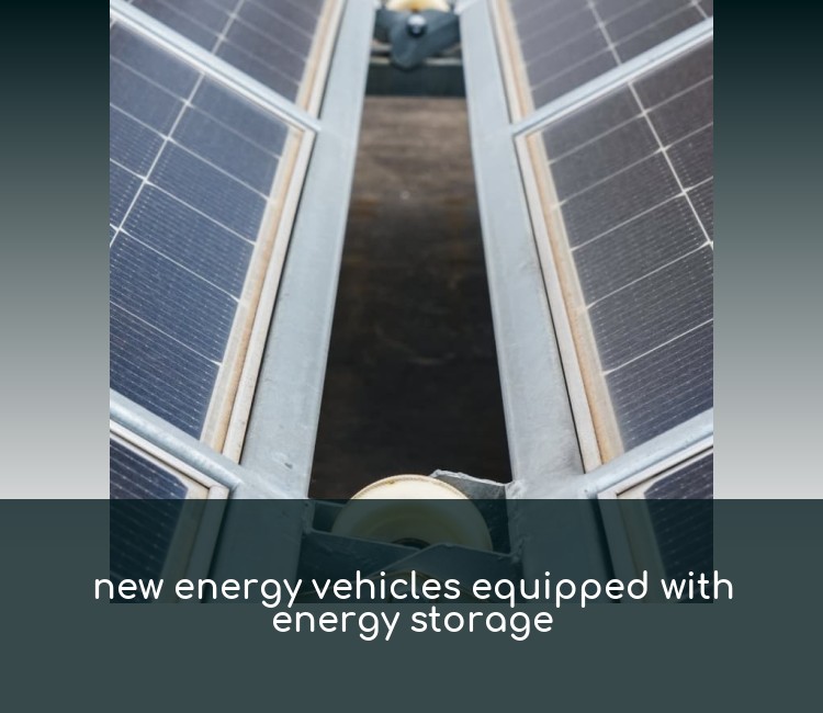 new energy vehicles equipped with energy storage