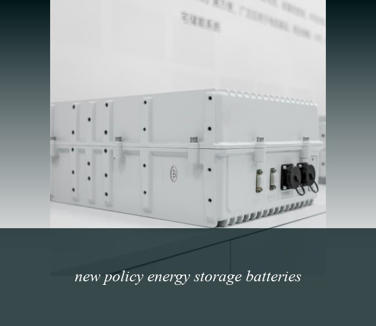 new policy energy storage batteries