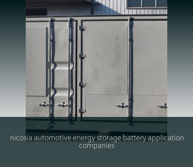 nicosia automotive energy storage battery application companies