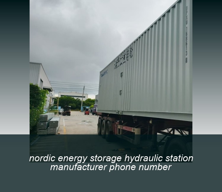 nordic energy storage hydraulic station manufacturer phone number