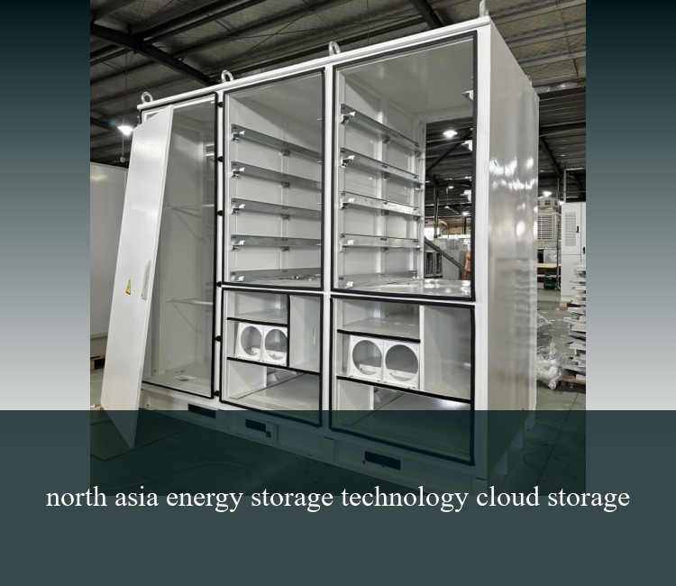 north asia energy storage technology cloud storage