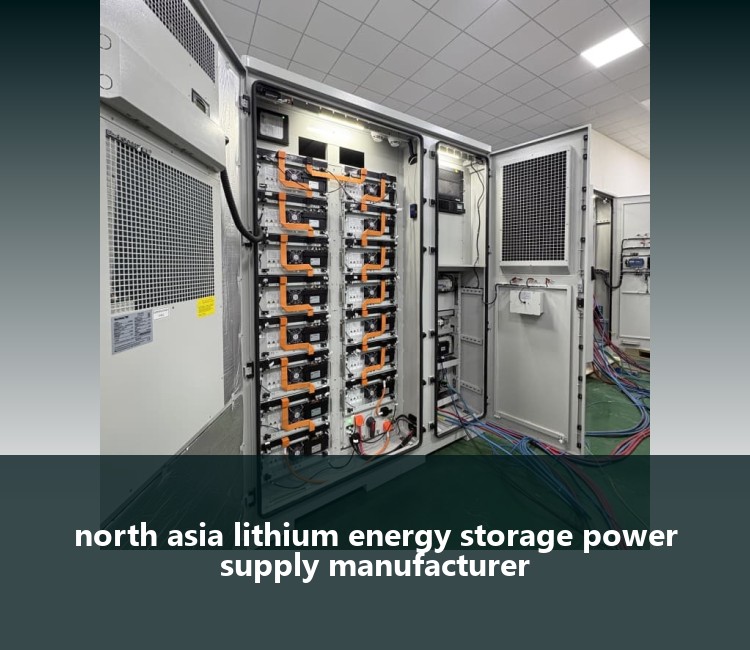 north asia lithium energy storage power supply manufacturer
