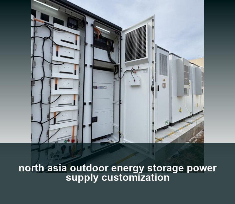 north asia outdoor energy storage power supply customization