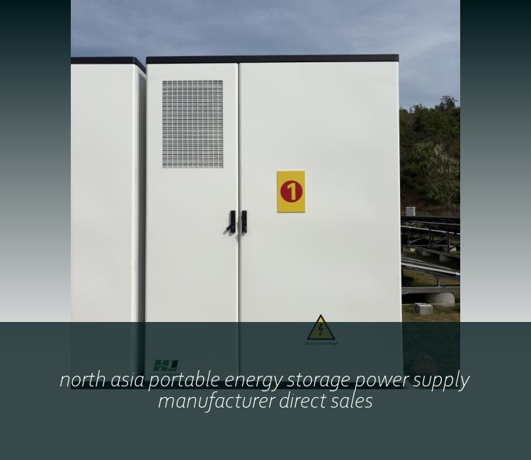 north asia portable energy storage power supply manufacturer direct sales