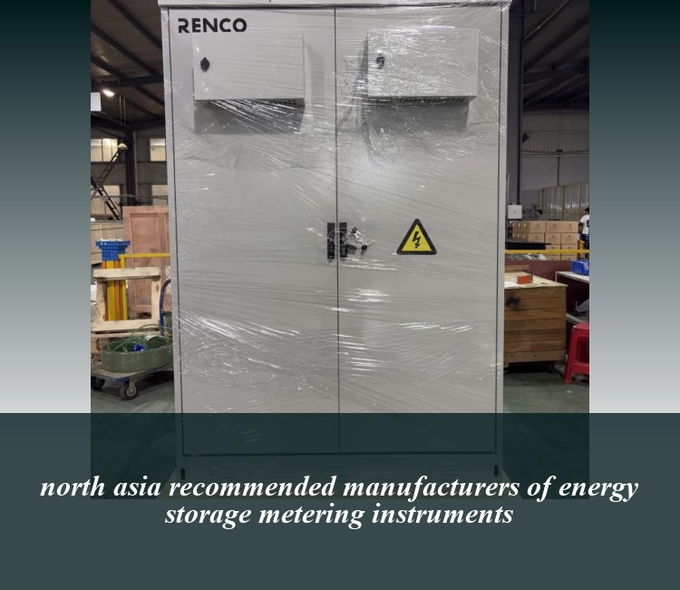 north asia recommended manufacturers of energy storage metering instruments