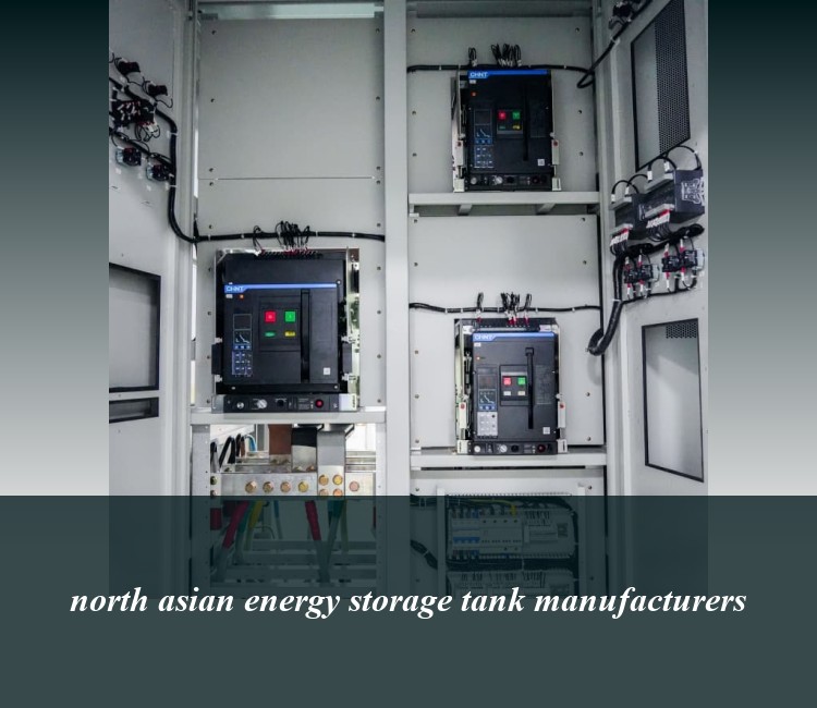north asian energy storage tank manufacturers