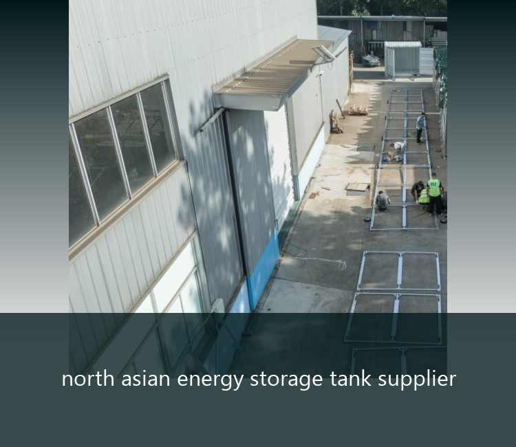 north asian energy storage tank supplier