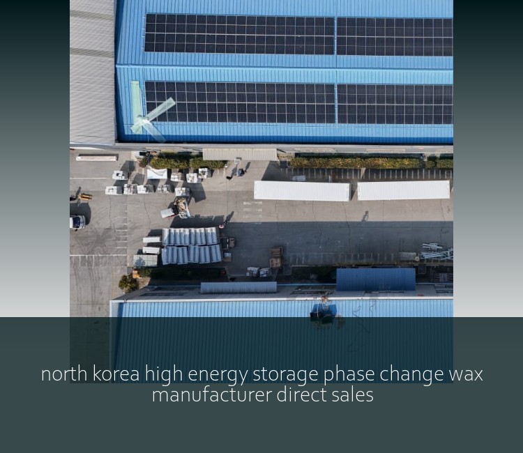 north korea high energy storage phase change wax manufacturer direct sales