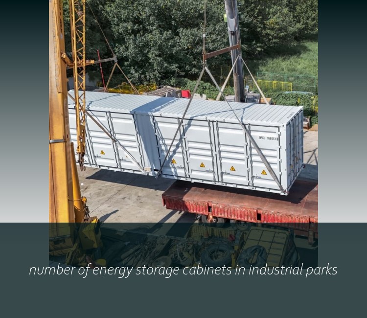 number of energy storage cabinets in industrial parks